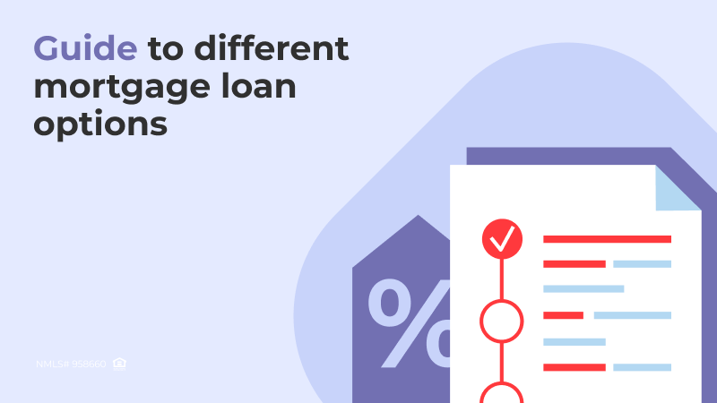 Guide to different mortgage loan options